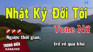 Nhật Ký Đời Tôi karaoke Tone Nữ Nhạc Sống  Trọng Hiếu [upl. by Hillell]