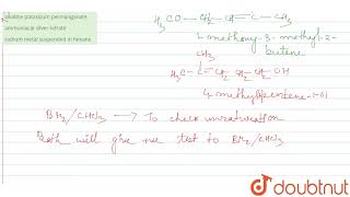 The reagent which will be suitable to distinguish 1methoxy3methyl2butene from isomeric 4me [upl. by Asilat]