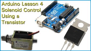 Arduino Lesson 4  Solenoid control using a Transistor [upl. by Haldeman]