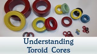 65 Understanding Toroid Cores [upl. by Yllatan]