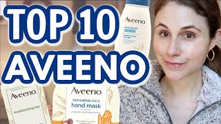 Top 10 Aveeno skin care products Dr Dray [upl. by Scever50]