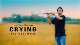 Crying  Sad Flute Music by Mithun Bairagi [upl. by Gibbie622]