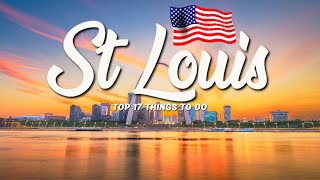 TOP 17 Things To Do In St Louis 🇺🇸 Travel Guide [upl. by Silma394]