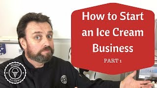 How to Start Up an Ice Cream Business  Part 1 [upl. by Stubbs]