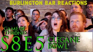 Game Of Thrones  Burlington Bar Reactions  S8E5  CLEGANE BOWL REACTION [upl. by Palgrave74]