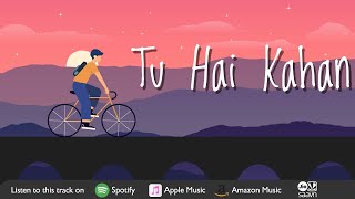 Tu Hai Kahan  Ishaan Kaushik [upl. by Yeniar]