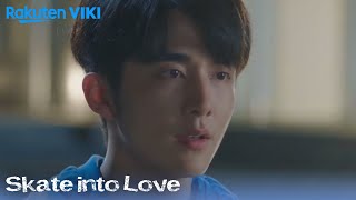 Skate into Love  EP21  Steven Zhangs Love Confession [upl. by Evol991]