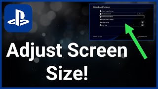 How To Adjust PlayStation 4 Screen Size [upl. by Shawn]