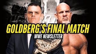 Goldberg’s Final Match Hardy Boyz Return AND Cena Wins Chamber  WWE Newsletter [upl. by Myers]