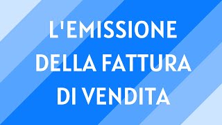 1 Lemissione della fattura di vendita [upl. by Ataga]