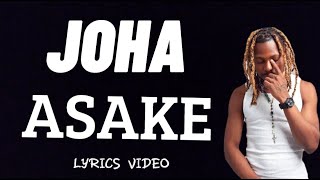 Asake  Joha My Lyrics 2022 [upl. by Htnamas549]