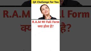 RAM Ka Full Form  RAM Ka Full Form Kya Hai  RAM Ka Full Form ram fullform gk shorts short [upl. by Mallen]