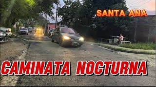 está en vivo caminata nocturna Santa Ana [upl. by Zephaniah]