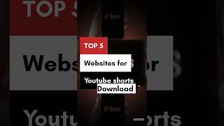 Top 5 Websites to Download YouTube Shorts Easily  YouTube Video Download shorts ytshorts [upl. by Enihsnus]