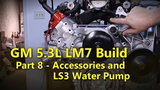 LS 53L Build Part 8 Senors and LS3 Water Pump  Project Rowdy Ep012 [upl. by Pavla]