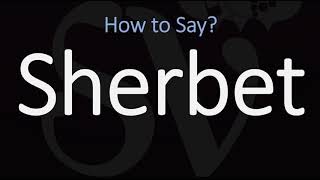 How to Pronounce Sherbet CORRECTLY [upl. by Nitsyrk]