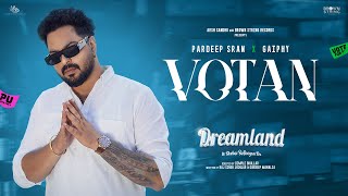 Votan Official Video Pardeep Sran  Gaiphy  Dreamland  Web Series  New Punjabi Song [upl. by Sola]