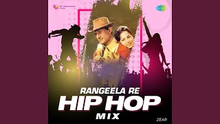 Rangeela Re  Hip Hop Mix [upl. by Lletnwahs]