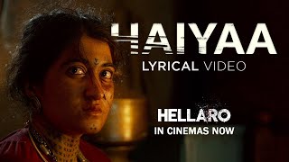 Haiyaa  Lyrical  Hellaro  Shruti Pathak   Mehul Surti  Saumya Joshi [upl. by Batista]