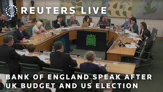 LIVE Bank of England officials speak to lawmakers after UK budget and US election [upl. by Sadowski]