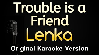 Trouble is a Friend  Lenka Karaoke Songs With Lyrics  Original Key [upl. by Ahsinroc338]