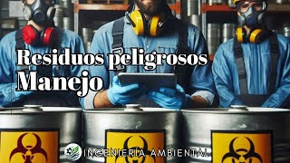 👷🏻‍♂️ Clasificación de residuos peligrosos  Manejo y disposición final de residuos peligrosos [upl. by Aushoj]