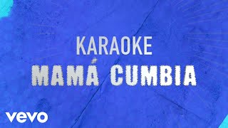 Los Socios Del Ritmo  Mamá Cumbia Karaoke [upl. by Edylc]