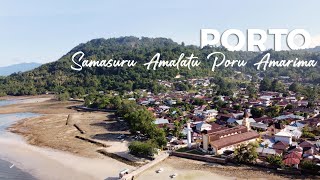 NEGERI PORTO SAMASURU AMALATU PORU AMARIMA  SAPARUA MALUKU  DRONE VIEW 2022 [upl. by Salem]