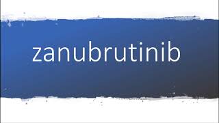 How to pronounce zanubrutinib [upl. by Airec]