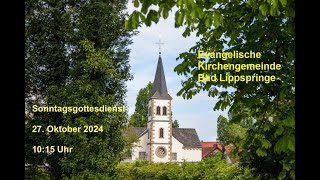 Gottesdienst am 27 Oktober 2024 um 1015 Uhr [upl. by Ariaes]