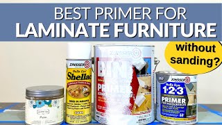 BEST Primer for Laminate Furniture  Without Sanding VS Sanding  How to Paint Laminate Furniture [upl. by Refannej519]