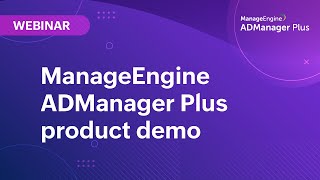 ManageEngine ADManager Plus product demo [upl. by Akemyt732]