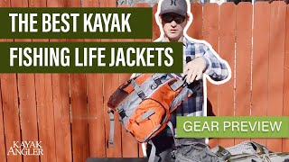 The Best Kayak Fishing Life Jackets  Fishing PFD Overview  Gear Preview [upl. by Fletcher]