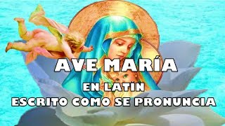 AVE MARÍA EN LATÍN Escrito como se pronuncia [upl. by Eentrok649]