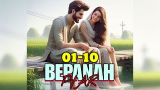 Bepanah Pyar ❤️ Episode 01 To 10  Story Wala  69 Story  storywala novel [upl. by Almond938]