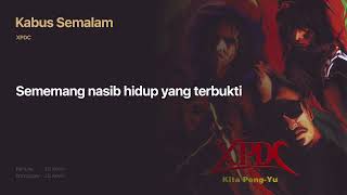 XPDC  Kabus Semalam Official Lyric Video [upl. by Eniala991]