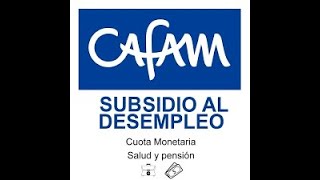 APLICAR AL SUBSIDIO DEL DESEMPLEO CAJA DE COMPENSACIÓN CAFAM [upl. by Rihaz983]