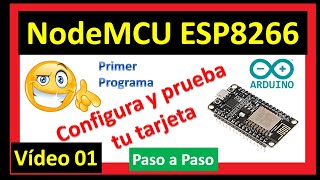 Tutorial NodeMCU 01 Configura el ESP8266 y Primer programa [upl. by Oneg]