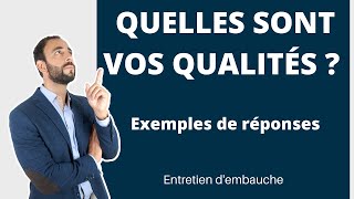 Quelles sont vos QUALITÉS  Exemples de RÉPONSES à donner en entretien [upl. by Iadahs]