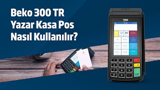 Beko 300 TR Yazar Kasa Pos Nasıl Kullanılır [upl. by Leamhsi]