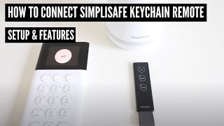 How To Connect Simplisafe Keychain Remote and Feature Test [upl. by Getraer]