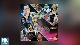 💿 Anderson Freire  Anderson Freire e Amigos CD COMPLETO [upl. by Mischa]