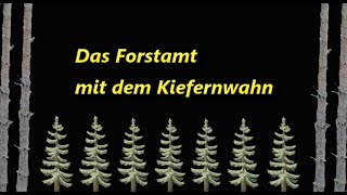 2019 WaldumbauDas Forstamt mit dem Kiefernwahn [upl. by Bonns859]