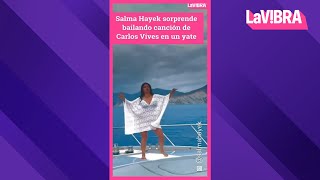 Salma Hayek disfruta de Carlos Vives en un yate  La Vibra [upl. by Sherer]