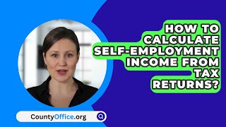 How To Calculate SelfEmployment Income From Tax Returns  CountyOfficeorg [upl. by Elonore]