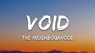 1 HOUR The Neighbourhood  Void Lyrics [upl. by Anihsit]