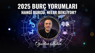 2025 BURÇ YORUMLARI SİZLERLE HANGİ BURCU NELER BEKLİYOR [upl. by Eynenihc]