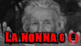 La Nonna 6  Racconti Horror 416 [upl. by Ellienad]