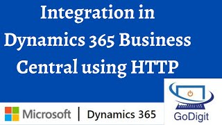 Integration in Dynamics 365 Business Central using HTTP [upl. by Deroo]