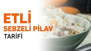 Etli Sebzeli Pilav Tarifi  Etli Sebzeli Pilav Nasıl Yapılır [upl. by Ydnyl]